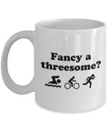 Triathlon Coffee Mug Funny Triathlon Gift Triathlete Present Fancy A Threesome Graphic Tee – Premium Graphic · Trending Graphic Apparel