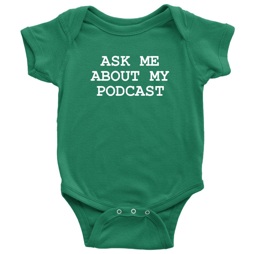 Podcast Baby Bodysuit Podcaster Baby Onepiece Ask Me About My Podcast Many Sizes And Colors Graphic Tee – Fan Favorite · Trending Graphic Apparel