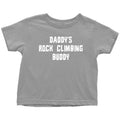 Rock Climber Toddler Shirt Rock Climbing Toddler Tee Daddy39s Rock Climbing Buddy Birthday Gift All Cotton Graphic Tee – Everyday Comfort · Great Gift For Fans