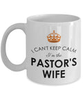 Pastor Gift Pastor39s Wife Gift Funny Pastor39s Wife Mug I Can39t Keep Calm I39m the Pastor39s Wife Graphic Tee – Fan Favorite · High-Quality Print