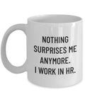 Funny HR Mug Human Resources Coffee Mug Human Resources Manager Gift I Work In HR Graphic Tee – Warm & Stylish · Must-Have Style