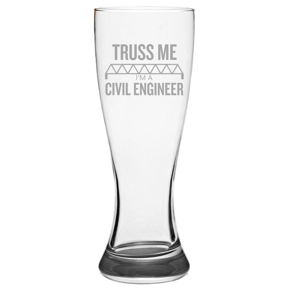 Civil Engineer Gift Funny Civil Engineer Beer Glass Etched Pilsner Glass Truss Me I39m A Civil Engineer Graphic Tee – Cozy Vibes · Trending Graphic Apparel