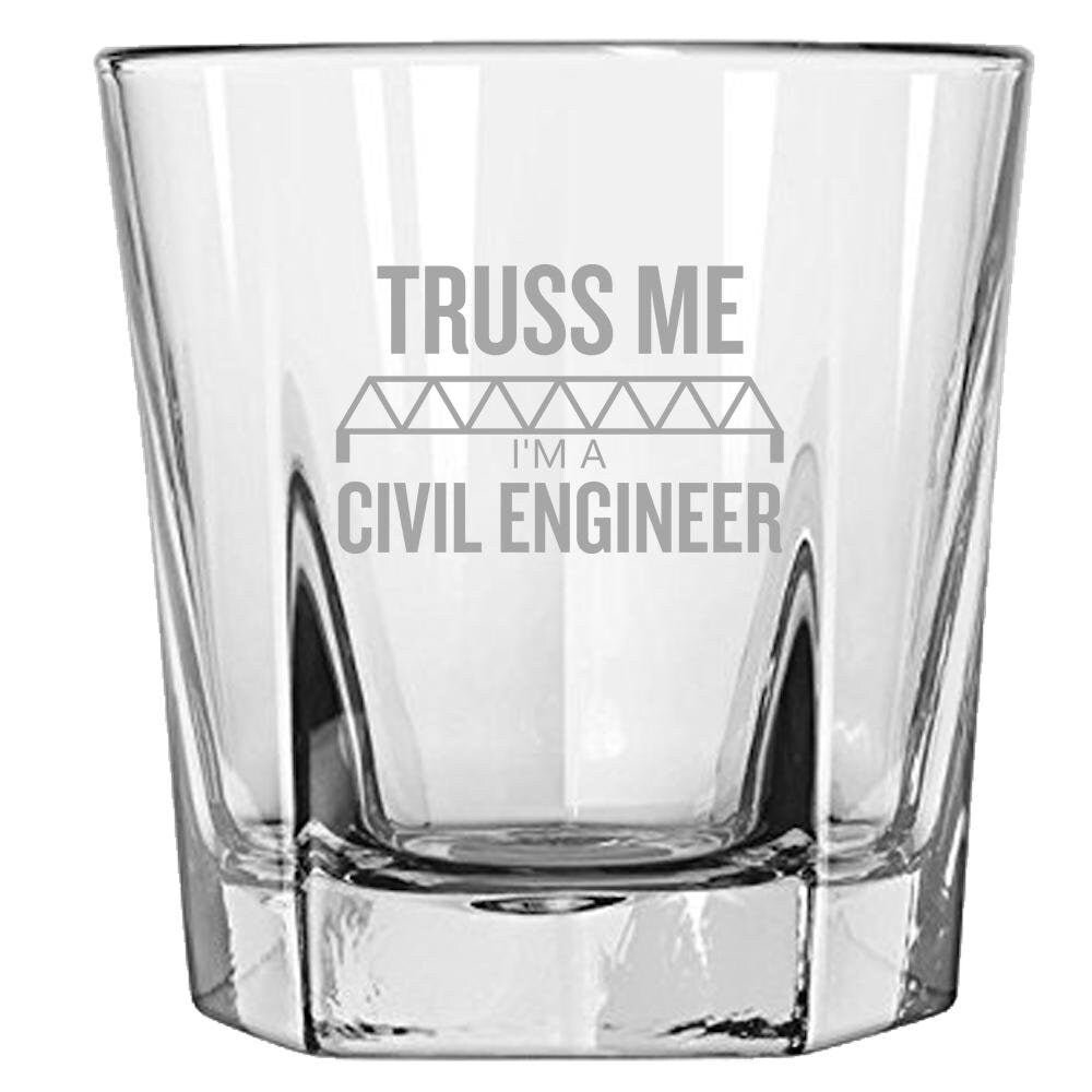 Civil Engineer Gift Funny Civil Engineer Rocks Glass Etched Whiskey Tumbler Truss Me I39m A Civil Engineer Graphic Tee – Feel-Good Design · Perfect For Daily Wear