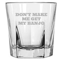 Funny Banjo Gift Banjo Player Gift Idea Banjo Rocks Glass Etched Whiskey Tumbler Don39t Make Me Get My Banjo Graphic Tee – Everyday Comfort · Great Gift For Fans