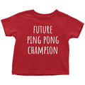 Cute Toddler Shirt Table Tennis Toddler Tee Future Ping Pong Champion Birthday Gift Graphic Tee – Aesthetic Look · Top Pick For Any Outfit