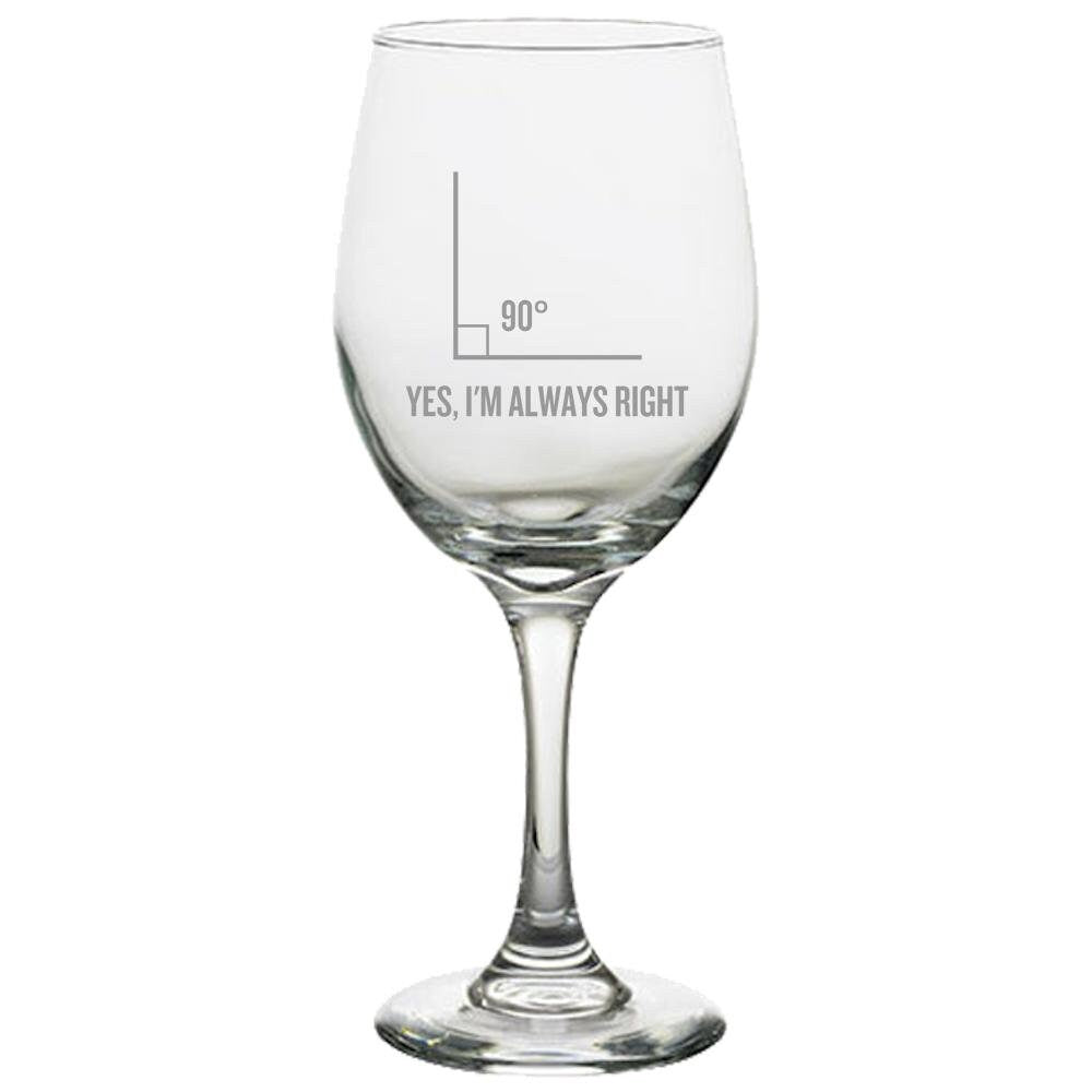 Funny Geometry Wine Glass Math Teacher Gift Funny Math Pun Yes I39m Always Right Graphic Tee – Warm & Stylish · Perfect For Daily Wear