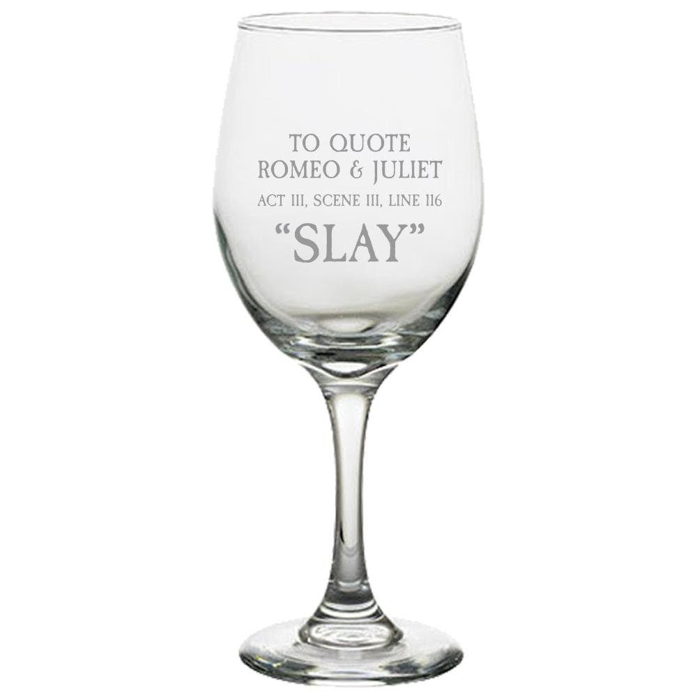 Funny Sarcasm Wine Glass Shakespeare Gift To Quote Romeo And Juliet Thespian Gift English Teacher Slay Theater Geeks Graphic Tee – Soft Feel · Must-Have Style