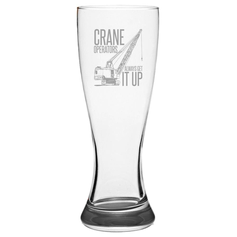 Funny Crane Pilsner Glass Crane Operator Gift Crane Operators Always Get It Up Beer Glass Graphic Tee – Premium Graphic · Must-Have Style