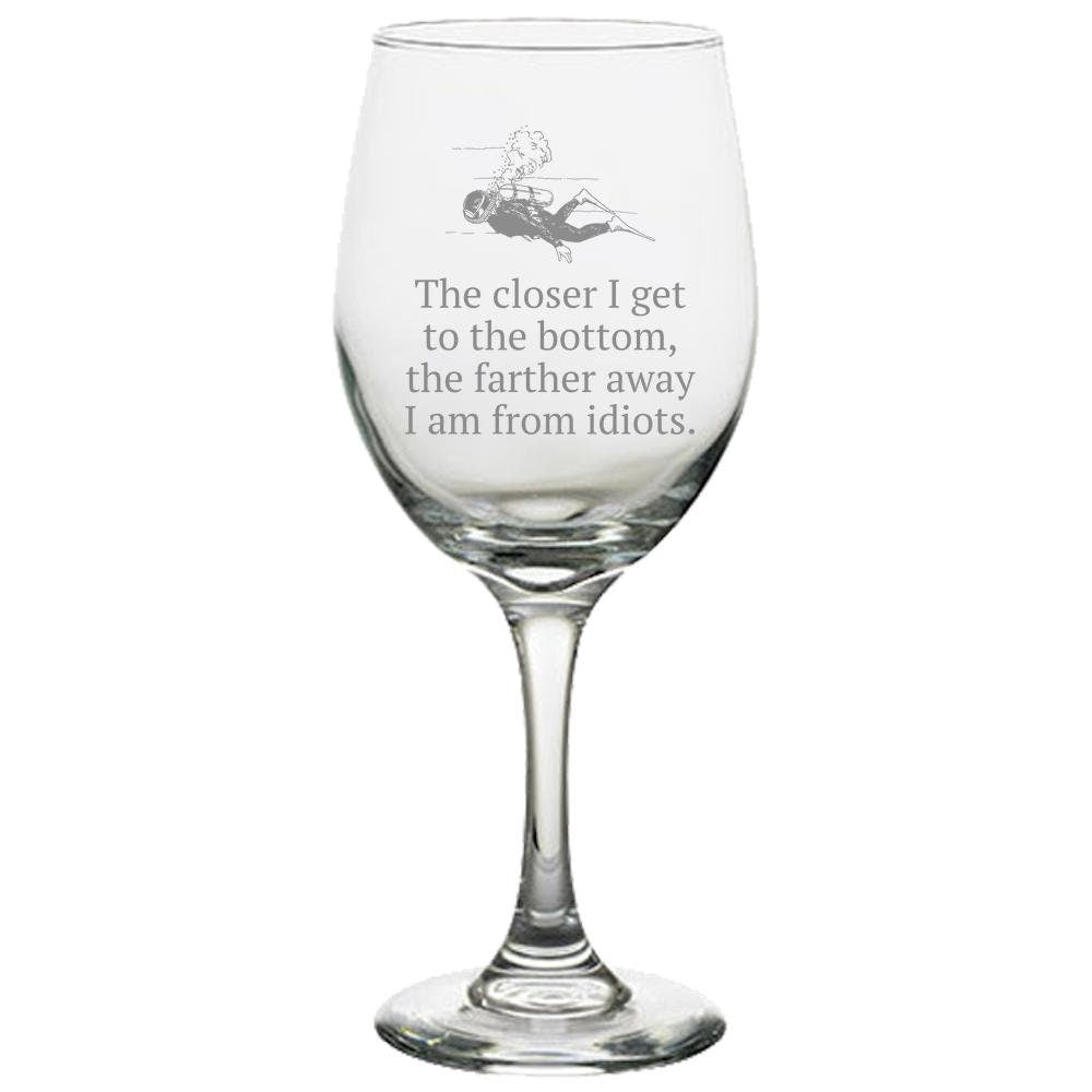 Funny Scuba Diver Gift Diving Wine Glass Closer To Bottom Farther Away From Idiots Diver Present Idea Graphic Tee – Premium Graphic · Perfect For Daily Wear
