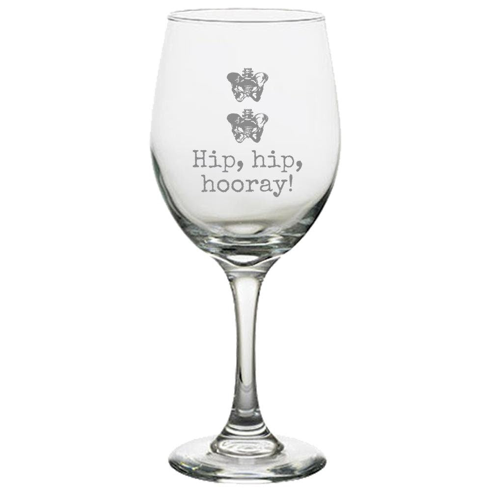 Orthopedic Wine Glass Orthopedist Gift Chiropractor Gift Orthopedic Surgeon Funny Medical Glass Hip Hip Hooray Graphic Tee – Everyday Comfort · Trending Graphic Apparel