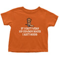 Cowboy Toddler Shirt Cowgirl Toddler Tee Farm Girl or Farm Boy If I Can39t Wear My Cowboy Boots Country Western Gift All Cotton Graphic Tee – Warm & Stylish · High-Quality Print