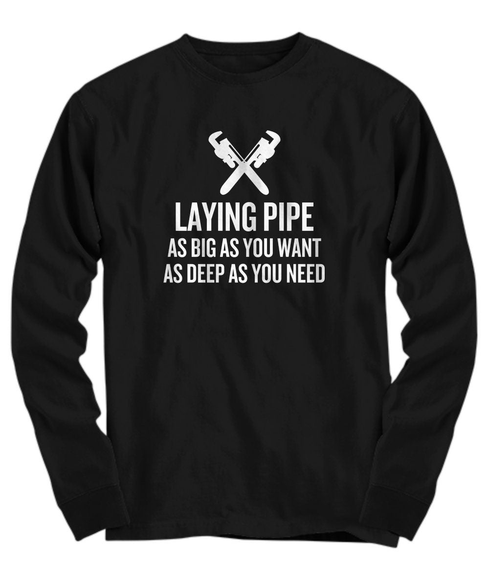 Funny Plumber Shirt Plumber Gift Idea Plumbing Present Laying Pipe Long Sleeve Tee Graphic Tee – Easygoing Wear · Perfect For Daily Wear