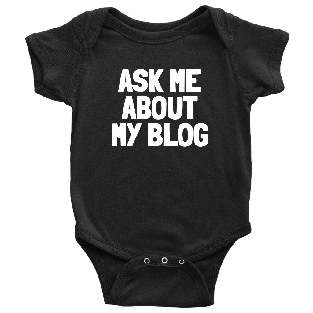 Blogging Baby Bodysuit Blogger Baby Onepiece Blogger Baby Gift Ask Me About My Blog Baby Shower or First Birthday Graphic Tee – Cozy Vibes · Must-Have Style