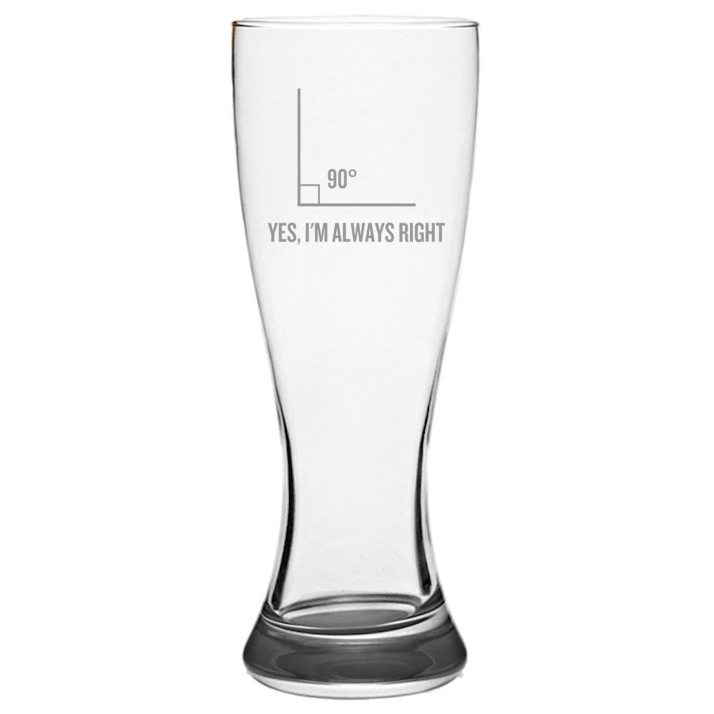 Funny Geometry Pilsner Glass Math Teacher Gift Funny Math Pun Yes I39m Always Right Beer Glass Graphic Tee – Warm & Stylish · Trending Graphic Apparel