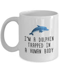 Funny Dolphin Mug Cute Dolphin Coffee Mug Cool Dolphin Gift Dolphin Lover Present Dolphin Trapped In A Human Body Graphic Tee – Fan Favorite · Top Pick For Any Outfit