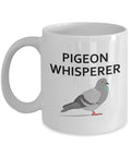 Funny Pigeon Mug Pigeon Coffee Mug Pigeon Breeder Gift Pigeon Lover Present Pigeon Whisperer Graphic Tee – Bold Style · Great Gift For Fans