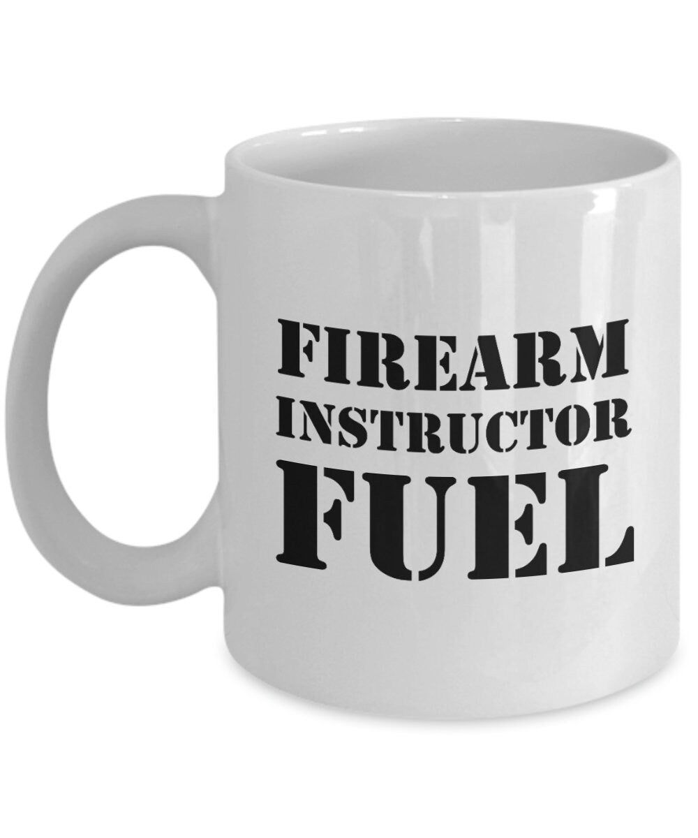 Firearm Instructor Gift Gun Instructor Mug Firearm Instructor Fuel Graphic Tee – Fan Favorite · High-Quality Print