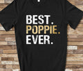Best Poppie Ever Shirt Poppie Gift from Granddaughter Grandson Birthday Fathers Day Christmas Gifts for Poppie Graphic Tee – Feel-Good Design · Perfect For Daily Wear