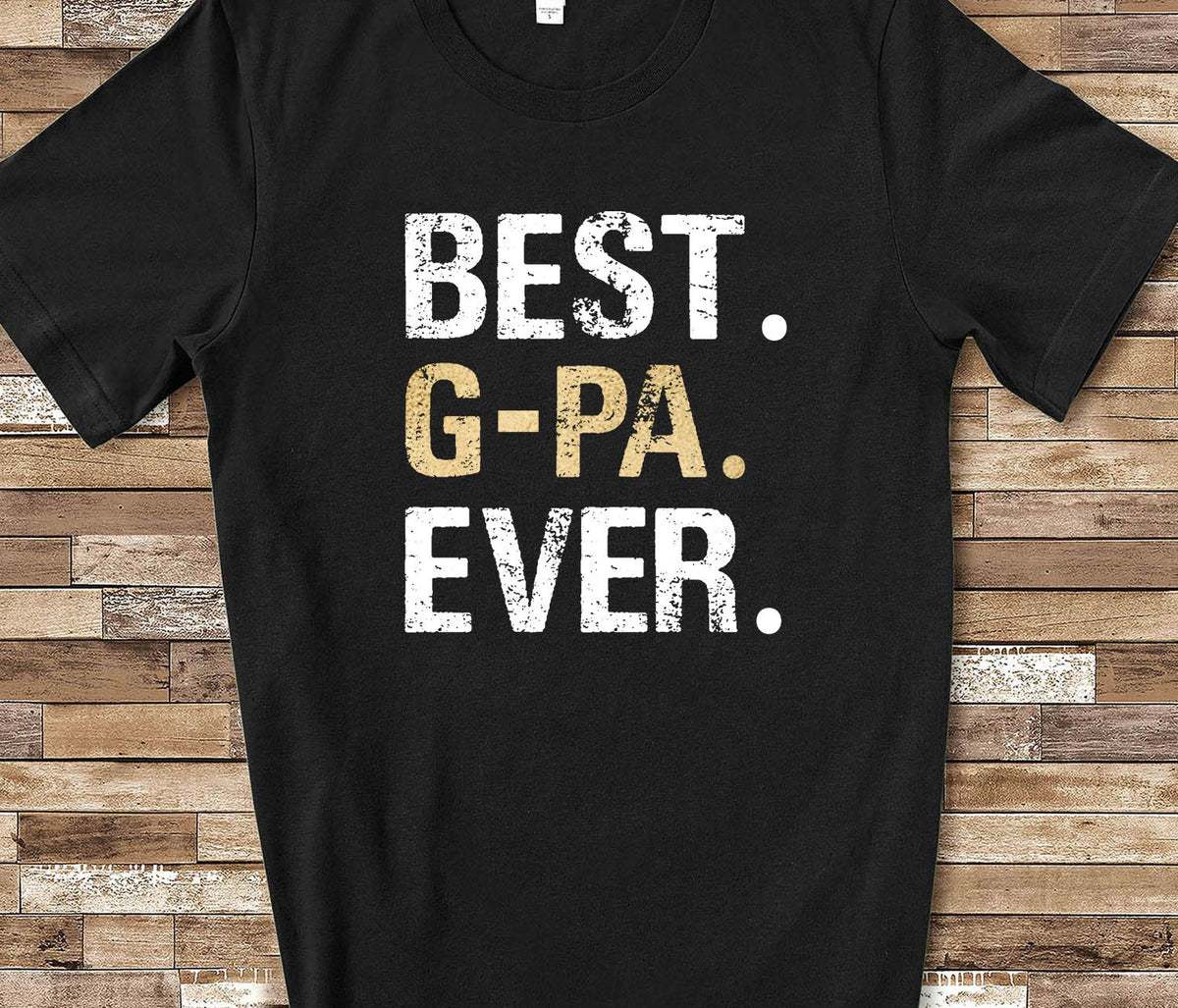 Best GPa Tshirt Grandpa Ever Shirt GPa Gift from Granddaughter Grandson Birthday Fathers Day Gifts for G Pa Graphic Tee – Feel-Good Design · Top Pick For Any Outfit
