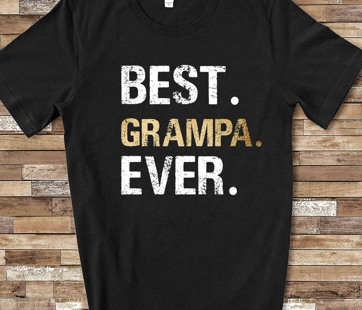Best Grampa Ever Shirt Tshirt Grampa Gift from Granddaughter Grandson Birthday Fathers Day Christmas Gifts for Grampa Graphic Tee – Premium Graphic · Must-Have Style