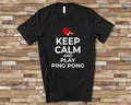 Keep Calm and Play Ping Pong TShirt Funny Table Tennis Player Gifts For Men Women or Youth Boys Girls Graphic Tee – Cozy Vibes · Perfect For Daily Wear