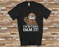 I39m Retired Dam It Funny Beaver Tshirt for Retirement Gifts Graphic Tee – Everyday Comfort · Perfect For Daily Wear