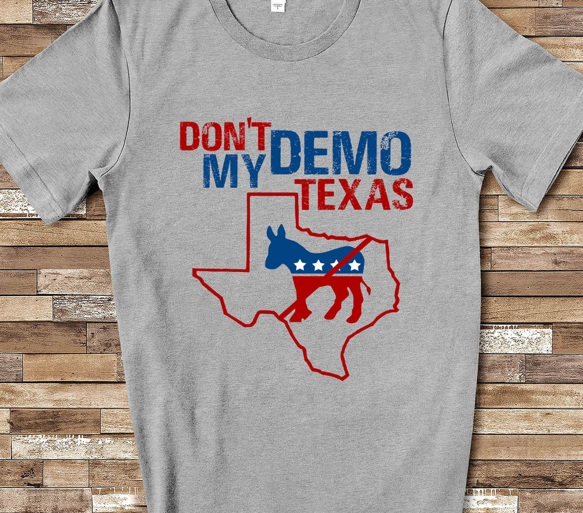 Don39t Demo My Texas Republican Anti Democrat T shirts Gifts Keep Texas Red Conservative Anti Liberal Tshirt Tee for Texas Gifts Graphic Tee – Easygoing Wear · Trending Graphic Apparel