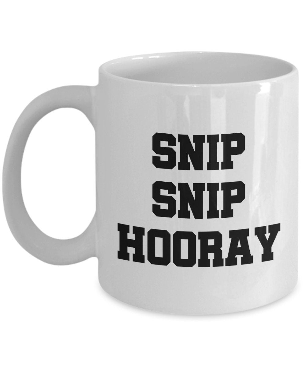 Funny Vasectomy Gift Vasectomy Mug Vasectomy Humor Snip Snip Hooray Vasectomy Present Idea Graphic Tee – Fan Favorite · Must-Have Style