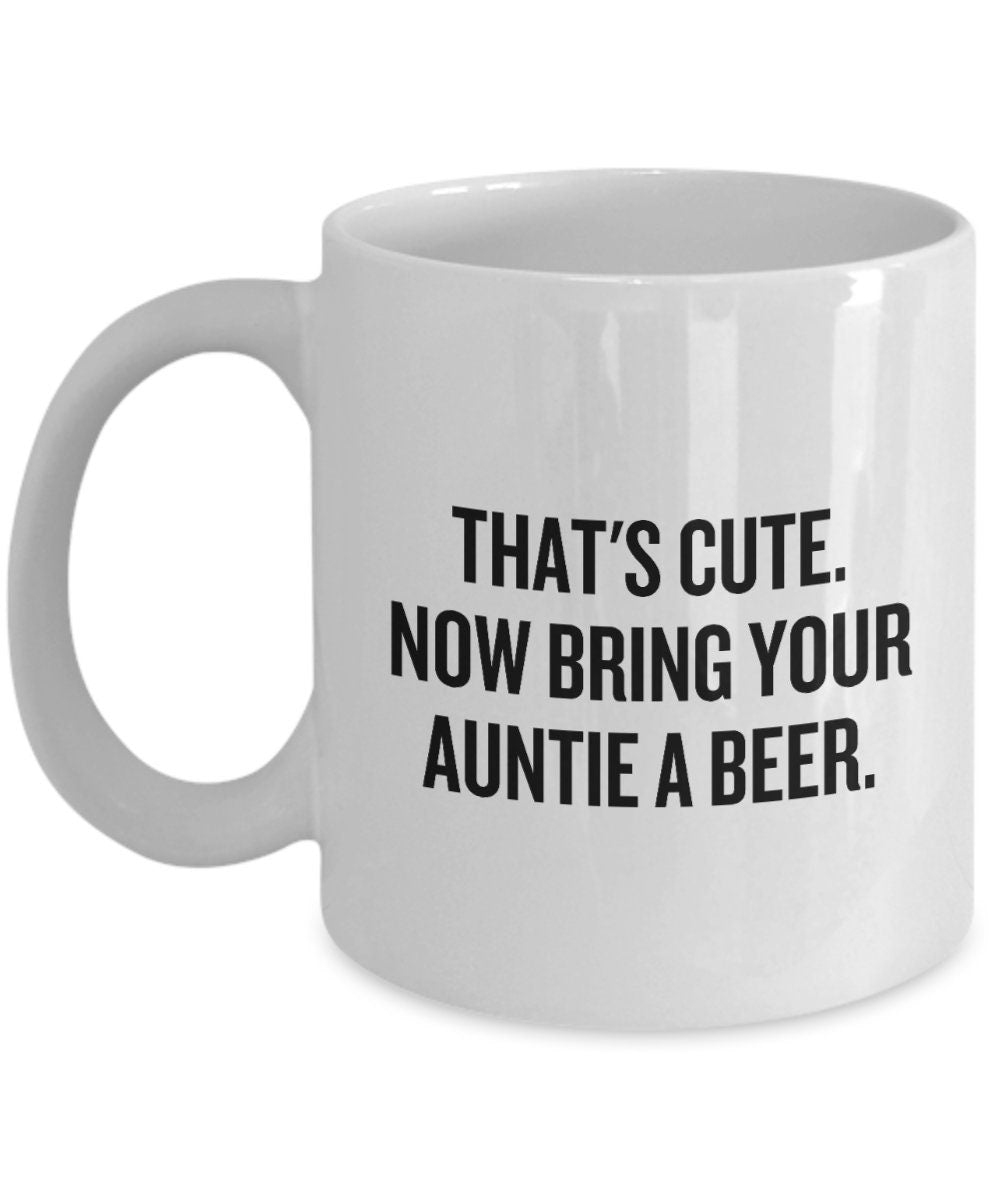 Funny Aunt Gift Aunt Coffee Mug Present For Aunts Mother39s Day Gift Birthday Gift Bring Your Auntie a Beer Graphic Tee – Aesthetic Look · Must-Have Style