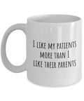Pediatric Nurse Gift Pediatrics Coffee Mug More Than I Like Their Parents Funny Pediatrician Gift Graphic Tee – Cozy Vibes · High-Quality Print