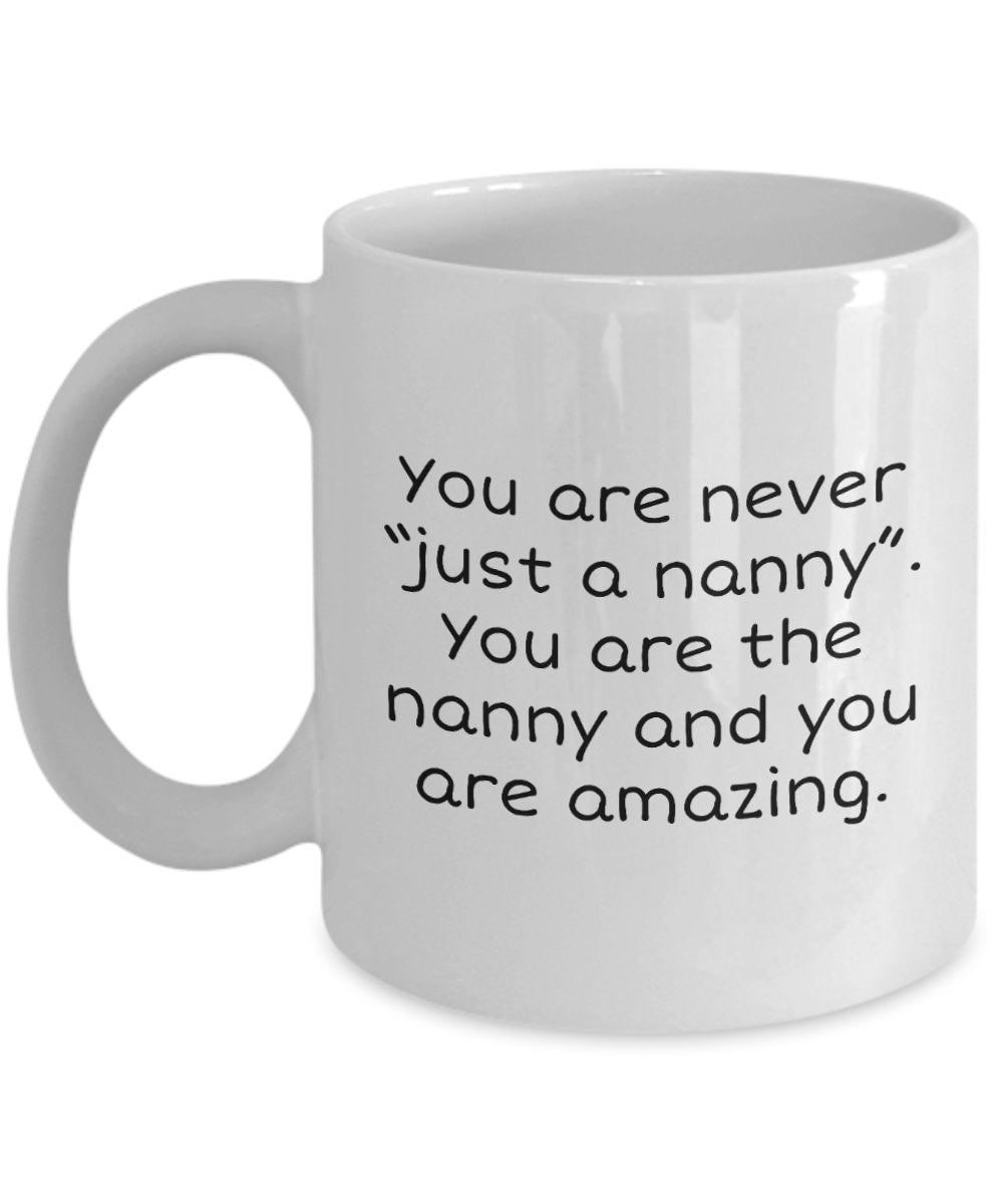 Cute Nanny Gift Nanny Coffee Mug Gift For Nannies Nanny Mother39s Day Present Nannie Gift You Are Amazing Graphic Tee – Fan Favorite · Great Gift For Fans