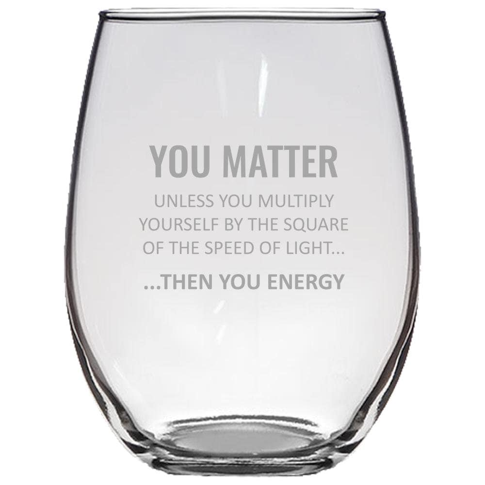 Funny Physics Gift EMC2 You Matter You Energy Physicist Gift Physics Teacher Present Physics Stemless Wine Glass Graphic Tee – Bold Style · Great Gift For Fans