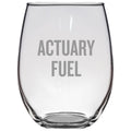Funny Actuary Gift Stemless Wine Glass Actuary Fuel Actuaries Gift Idea Graphic Tee – Soft Feel · Great Gift For Fans