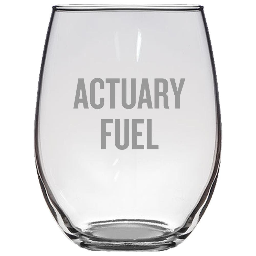 Funny Actuary Gift Stemless Wine Glass Actuary Fuel Actuaries Gift Idea Graphic Tee – Soft Feel · Great Gift For Fans