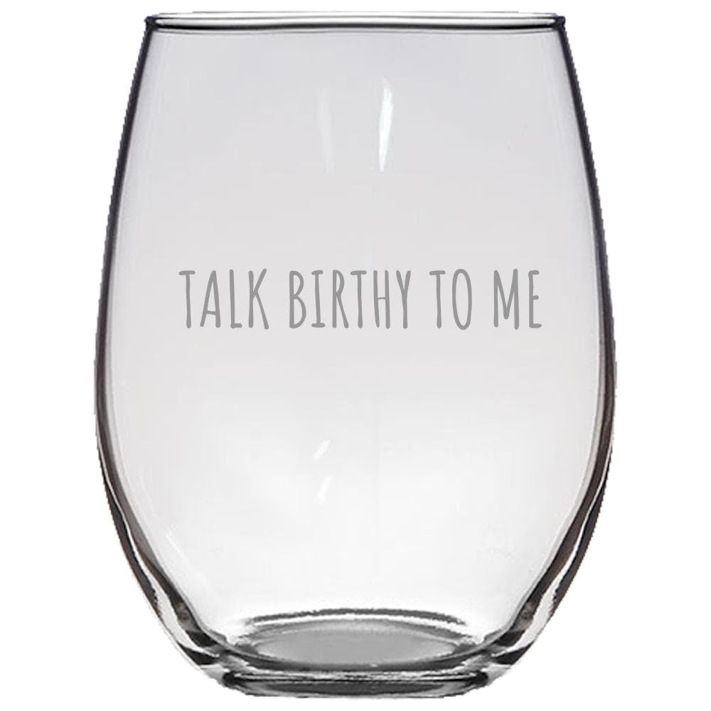 Midwife Stemless Wine Glass Funny Midwifery Gift Idea Doula Present Talk Birthy To Me Graphic Tee – Soft Feel · Perfect For Daily Wear