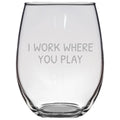 Funny Obstetrician Gift Obstetrics Stemless Wine Glass OBGYN Present Gynecologist I Work Where You Play Graphic Tee – Feel-Good Design · Great Gift For Fans