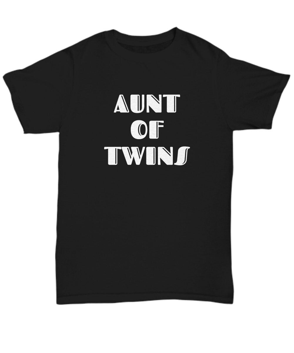 Aunt Of Twins Gift Aunt TShirt Funny Aunt Shirt Present For Aunts Mother39s Day Gift Birthday Gift Aunt Of Twins Unisex Tee Graphic Tee – Feel-Good Design · Perfect For Daily Wear