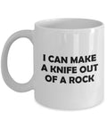 Flintknapping Gift Knapping Mug Flint Knapping Present I Can Make A Knife Out Of A Rock Graphic Tee – Warm & Stylish · Great Gift For Fans
