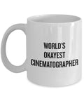 Cinematographer Gift Filmmaker Mug Cinematography Movie Maker World39s Okayest Cinematographer Graphic Tee – Everyday Comfort · Perfect For Daily Wear