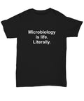 Microbiologist Gift Microbiology Shirt Funny Gift Nerd Gift Microbiology Is Life Unisex Tee Graphic Tee – Warm & Stylish · High-Quality Print
