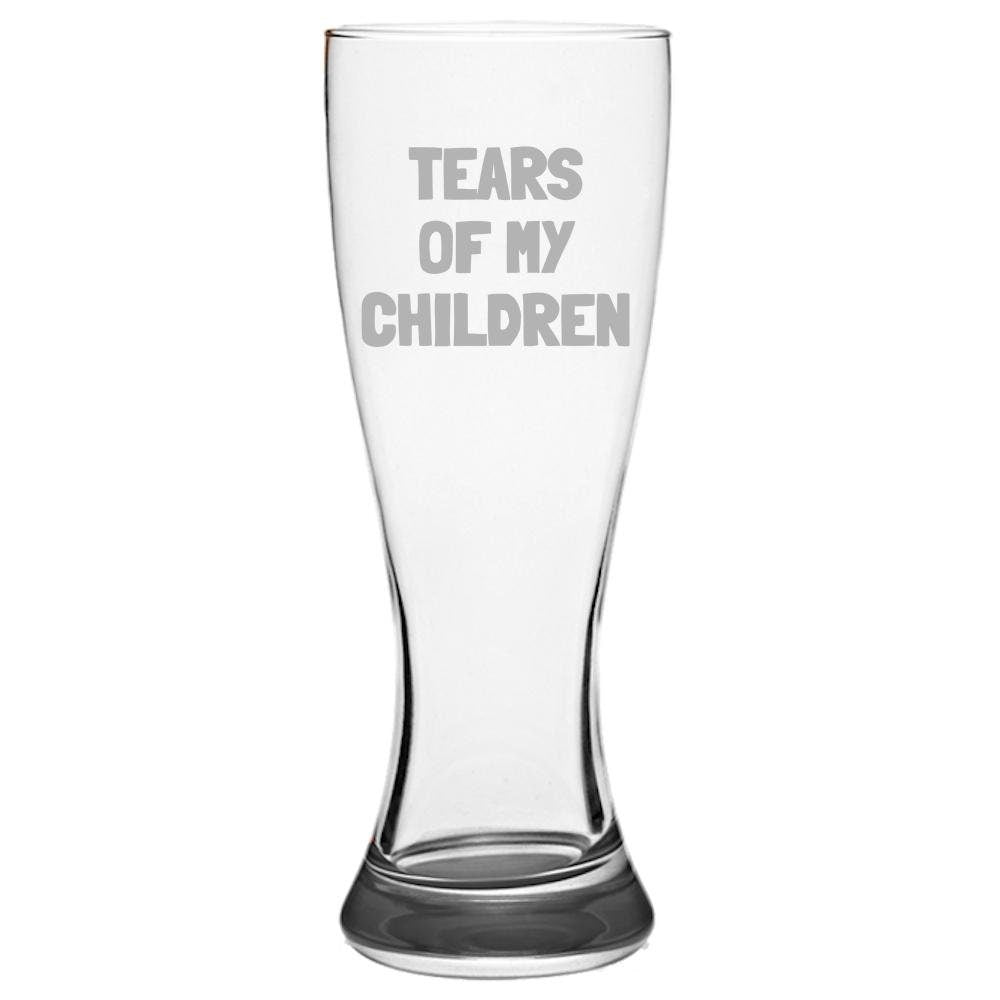 Gift for Mom or Dad Mother39s Day or Father39s Day Tears of my Children Parent Present Dad Pilsner Glass Graphic Tee – Premium Graphic · Top Pick For Any Outfit