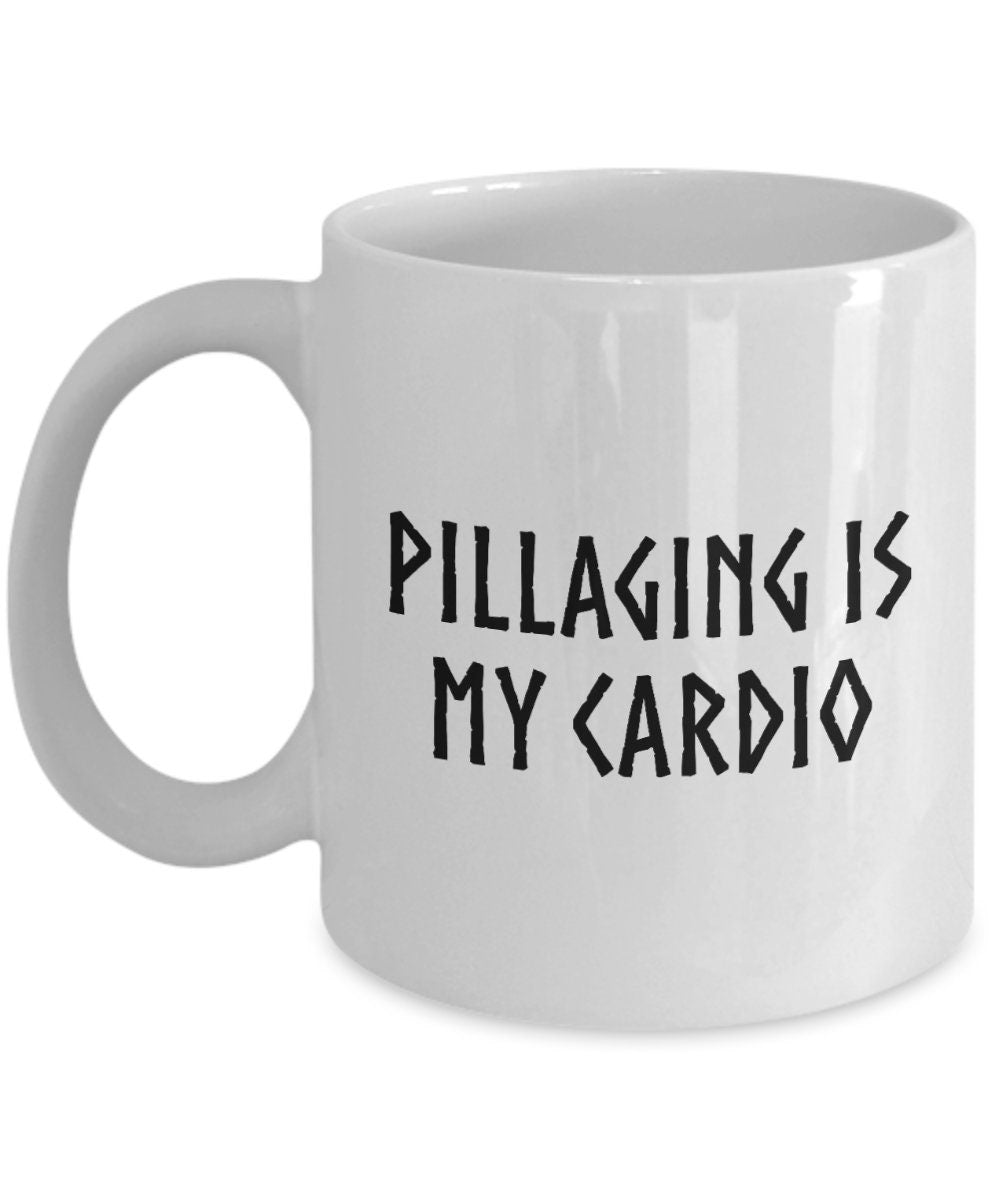 Pagan Mug Funny Viking Mug Viking Gift Norse Gift Barbarian Mug Pillaging Is My Cardio Graphic Tee – Soft Feel · Great Gift For Fans