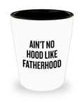 Funny Dad Shot Glass Dad Gift Idea New Dad Gift Father39s Day Gift Father39s Birthday Present Ain39t No Hood Like Fatherhood Graphic Tee – Easygoing Wear · Must-Have Style