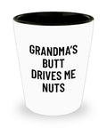 Funny Grandpa Shot Glass Grandfather Gift Idea Father39s Day Gift For Grandpa Grandma39s Butt Drives Me Nuts Graphic Tee – Warm & Stylish · High-Quality Print