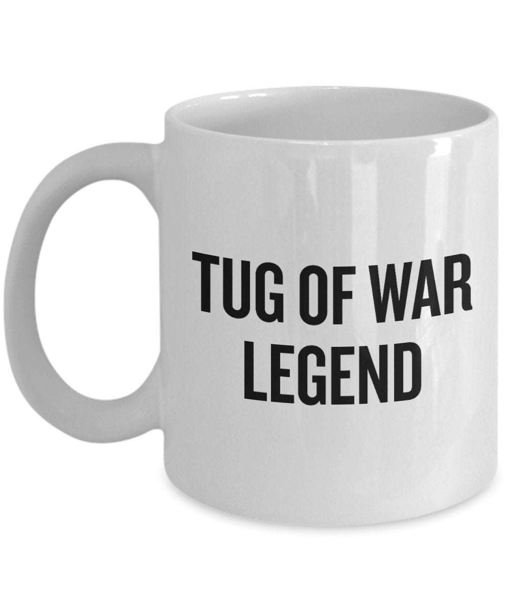 Tug Of War Mug Funny Tug Of War Gift Rope Pulling Tug Of War Legend Graphic Tee – Soft Feel · Top Pick For Any Outfit
