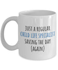Child Life Specialist Gift Child Life Mug Just A Regular Child Life Specialist Graphic Tee – Premium Graphic · Perfect For Daily Wear