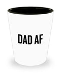 Funny Dad Shot Glass Dad Gift Idea Dad Joke Present Father39s Day Gift Father39s Birthday Present Dad AF Graphic Tee – Soft Feel · Top Pick For Any Outfit