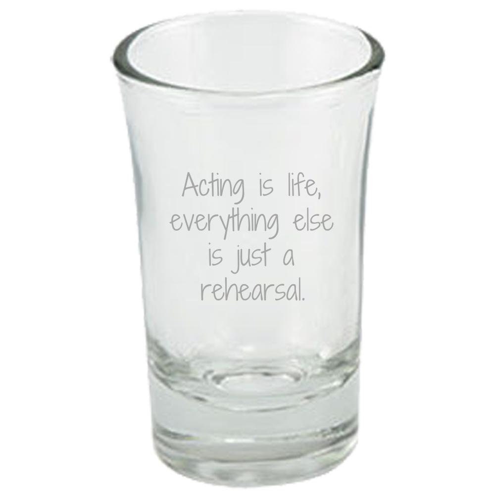 Acting Shot Glass Thespian Gift Idea Theater Geeks Actor Actress Theater Teacher Acting Is Life Graphic Tee – Fan Favorite · Perfect For Daily Wear