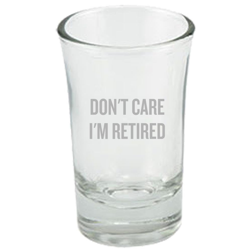 Funny Retirement Shot Glass Retiree Gift Idea Coworker Retirement Gift Retirement Party Don39t Care I39m Retired Graphic Tee – Premium Graphic · Top Pick For Any Outfit