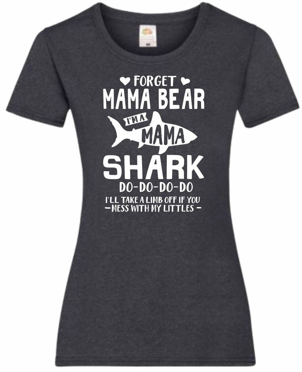 Mothers Day Gifts Gift For Mum Forget Mama Bear Im Mama Shark Ladyfit Heather TShirt Gifts For Mum Gifts For Mam Mothers Day Gift Graphic Tee – Aesthetic Look · Great Gift For Fans